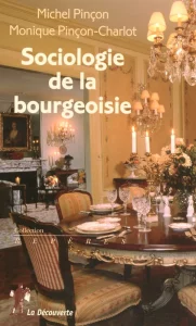 Livre Sociologie de la bourgeoisie. Par Michel Pinçon, Monique Pinçon-Charlot